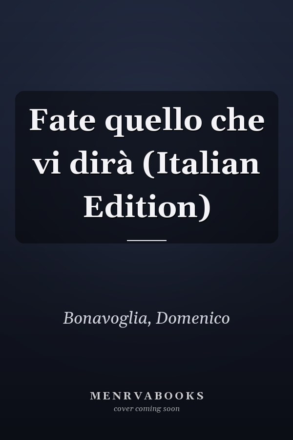 Fate quello che vi dirà (Italian Edition)