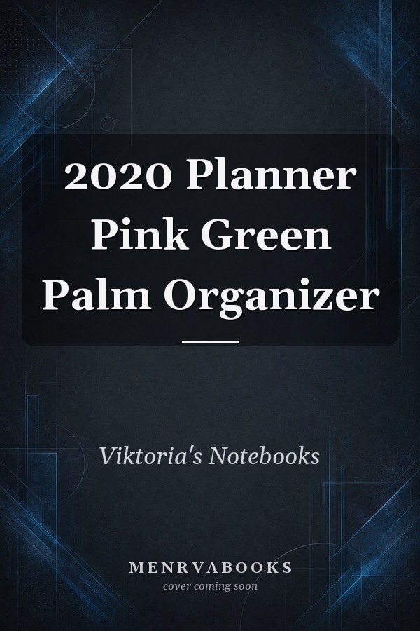 2020 Planner Pink Green Palm 2020 Organizer; Monthly and Weekly 2020 Planner Journal
