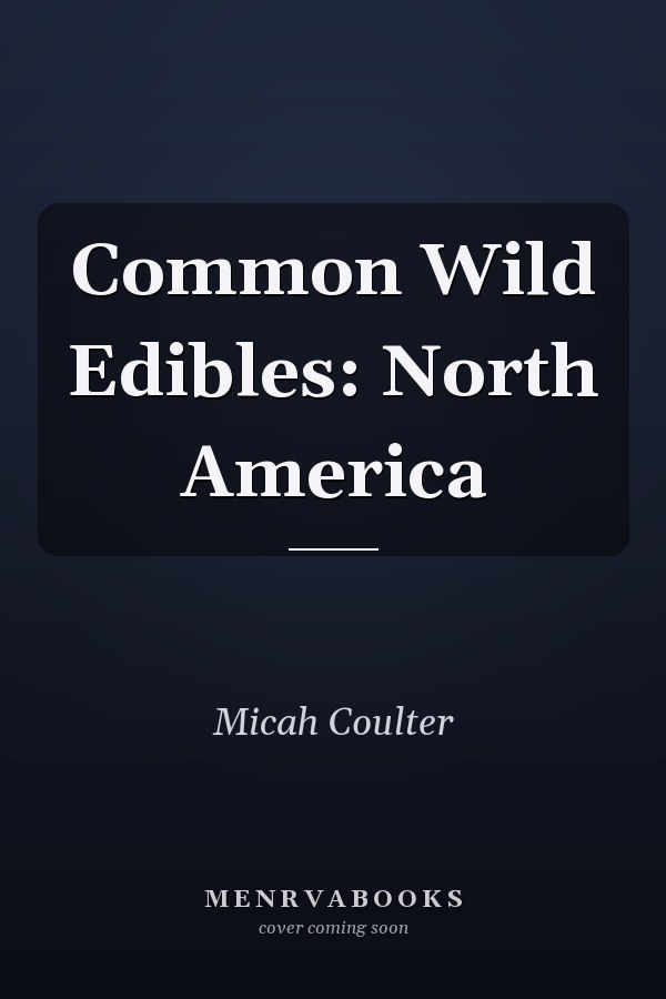 Common Wild Edibles: North America