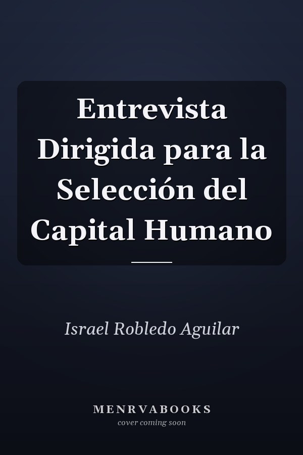 Entrevista Dirigida para la Selección del Capital Humano