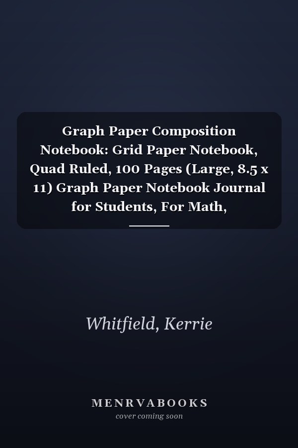 Graph Paper Composition Notebook: Grid Paper Notebook, Quad Ruled, 100 Pages (Large, 8.5 x 11) Graph Paper Notebook Journal for Students, For Math, Composition Book, 5x5/Grid