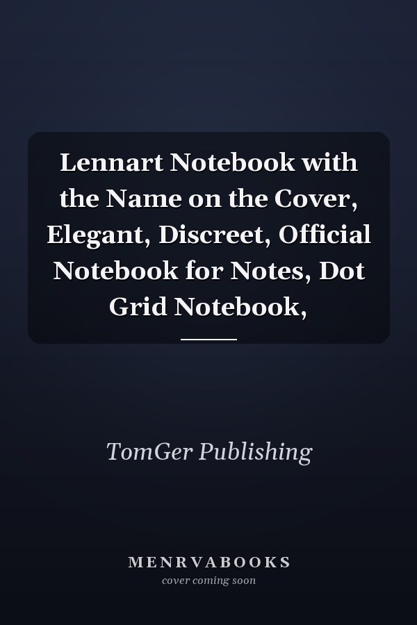 Lennart Notebook with the Name on the Cover, Elegant, Discreet, Official Notebook for Notes, Dot Grid Notebook,