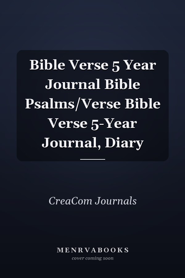 Bible Verse 5 Year Journal Bible Psalms/Verse Bible Verse 5-Year Journal, Diary