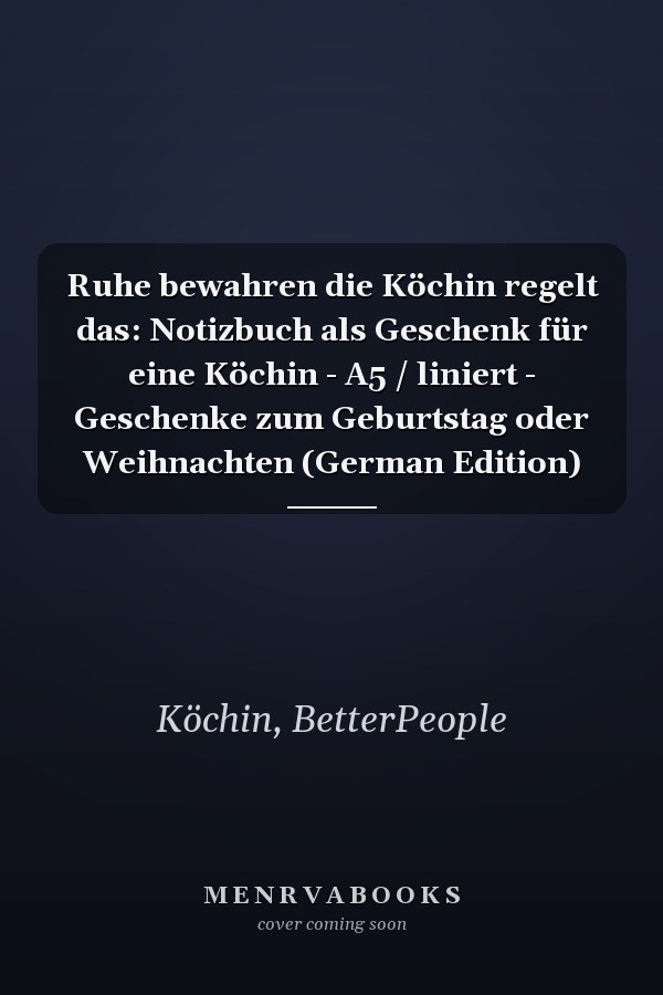 Ruhe bewahren die Köchin regelt das: Notizbuch als Geschenk für eine Köchin - A5 / liniert - Geschenke zum Geburtstag oder Weihnachten (German Edition)