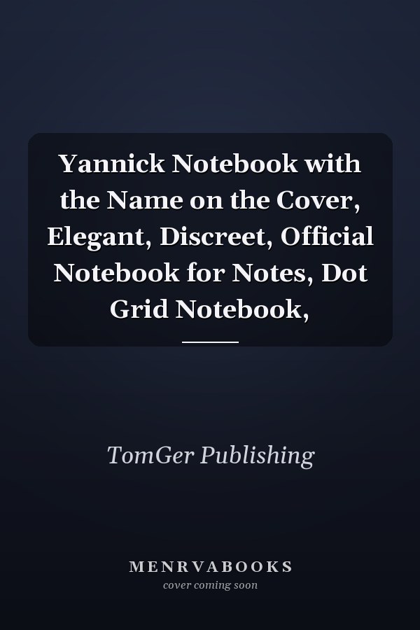Yannick Notebook with the Name on the Cover, Elegant, Discreet, Official Notebook for Notes, Dot Grid Notebook,