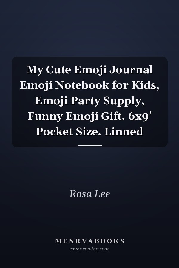 My Cute Emoji Journal Emoji Notebook for Kids, Emoji Party Supply, Funny Emoji Gift. 6x9' Pocket Size. Linned