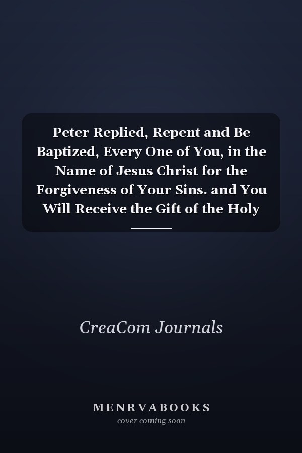 Peter Replied, Repent and Be Baptized, Every One of You, in the Name of Jesus Christ for the Forgiveness of Your Sins. and You Will Receive the Gift of the Holy Spirit Acts 2:38| Bible Verse 5 Year Journal, Daily Diary