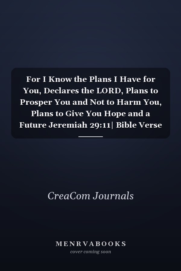 For I Know the Plans I Have for You, Declares the LORD, Plans to Prosper You and Not to Harm You, Plans to Give You Hope and a Future Jeremiah 29:11| Bible Verse 5 Year Journal, Daily Diary