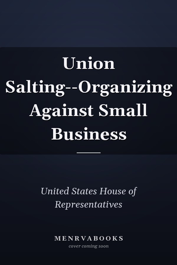 Union Salting--Organizing Against Small Business