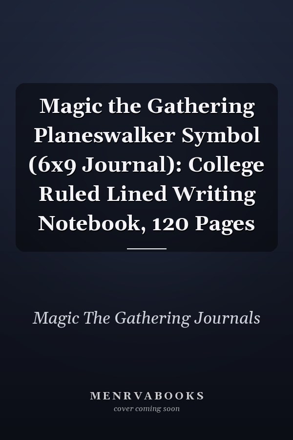 Magic the Gathering Planeswalker Symbol (6x9 Journal): College Ruled Lined Writing Notebook, 120 Pages