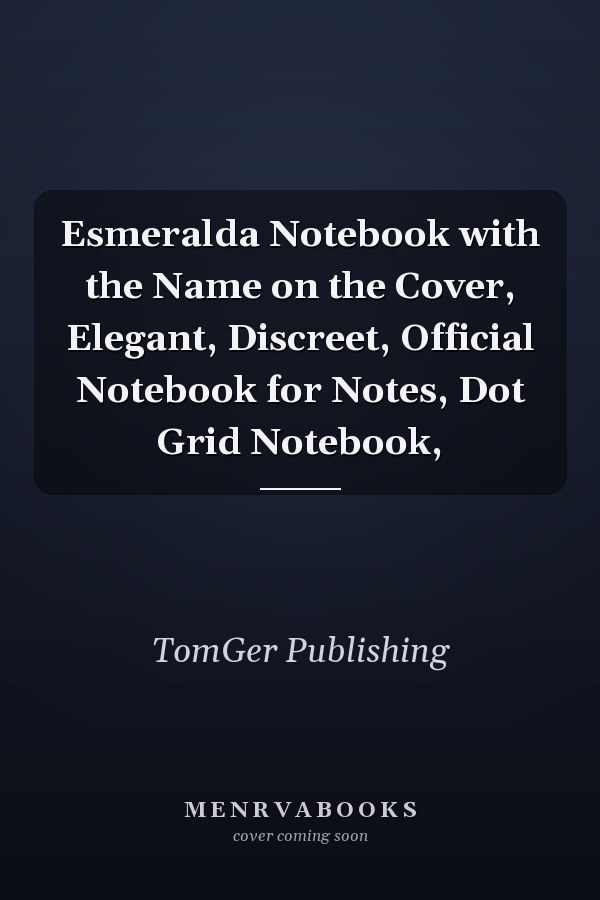 Esmeralda Notebook with the Name on the Cover, Elegant, Discreet, Official Notebook for Notes, Dot Grid Notebook,