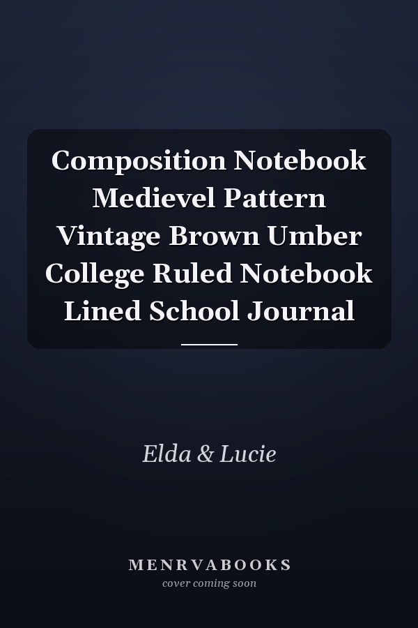 Composition Notebook Medievel Pattern Vintage Brown Umber College Ruled Notebook Lined School Journal