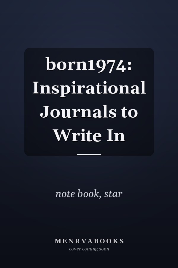 born1974: Inspirational Journals to Write In