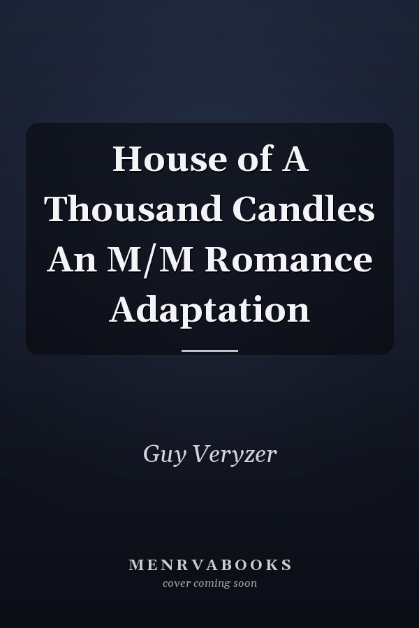 House of A Thousand Candles An M/M Romance Adaptation