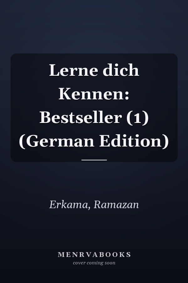Lerne dich Kennen: Bestseller (1) (German Edition)