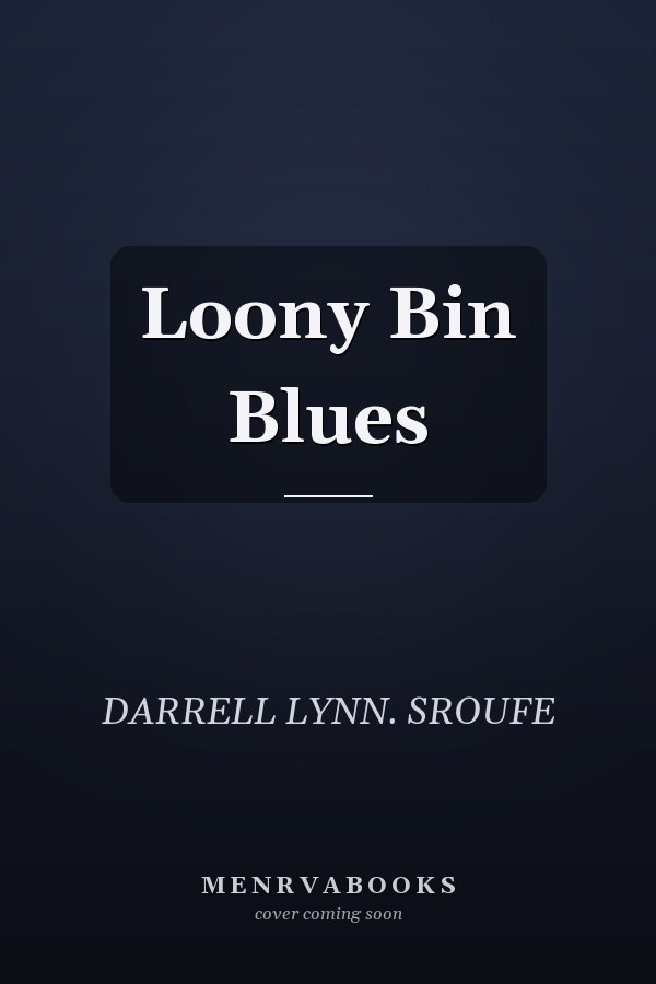 Loony Bin Blues