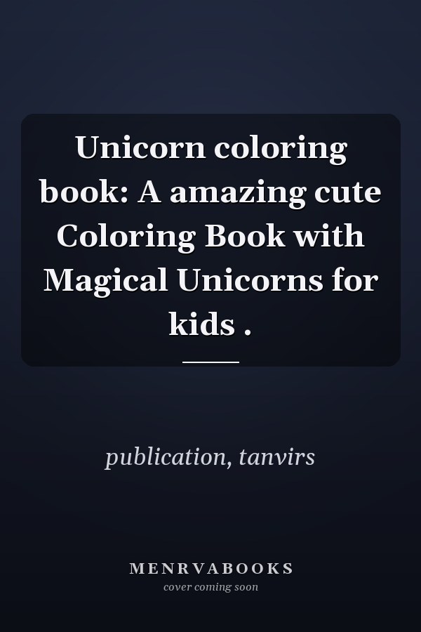 Unicorn coloring book: A amazing cute Coloring Book with Magical Unicorns for kids .