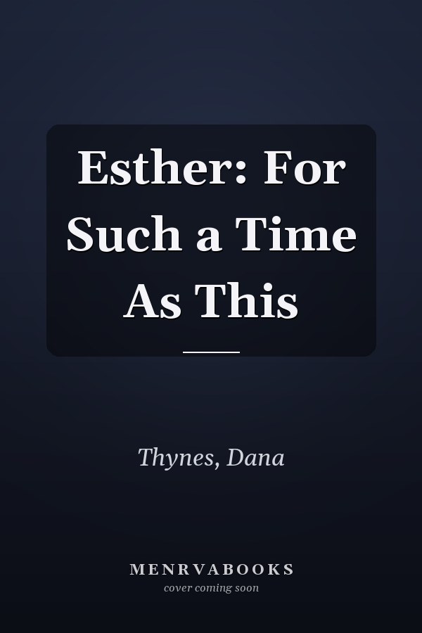 Esther: For Such a Time As This