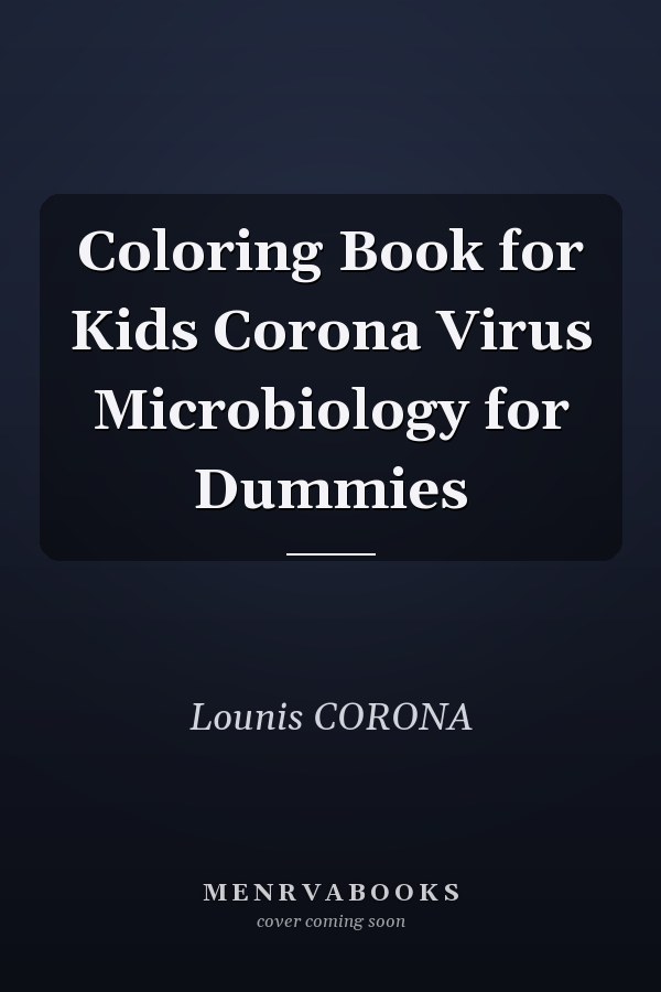 Coloring Book for Kids Corona Virus Microbiology for Dummies