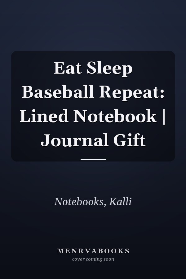 Eat Sleep Baseball Repeat: Lined Notebook | Journal Gift