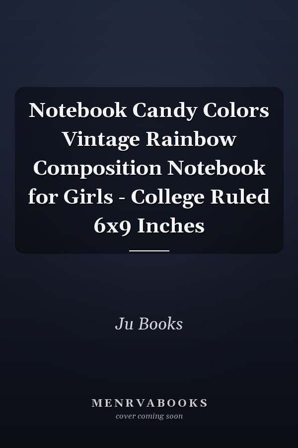 Notebook Candy Colors Vintage Rainbow Composition Notebook for Girls - College Ruled 6x9 Inches