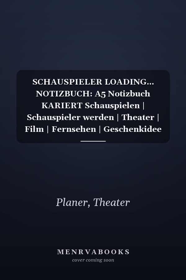 SCHAUSPIELER LOADING... NOTIZBUCH: A5 Notizbuch KARIERT Schauspielen | Schauspieler werden | Theater | Film | Fernsehen | Geschenkidee für Künstler | ... | Casting | Schauspielschule (German Edition)
