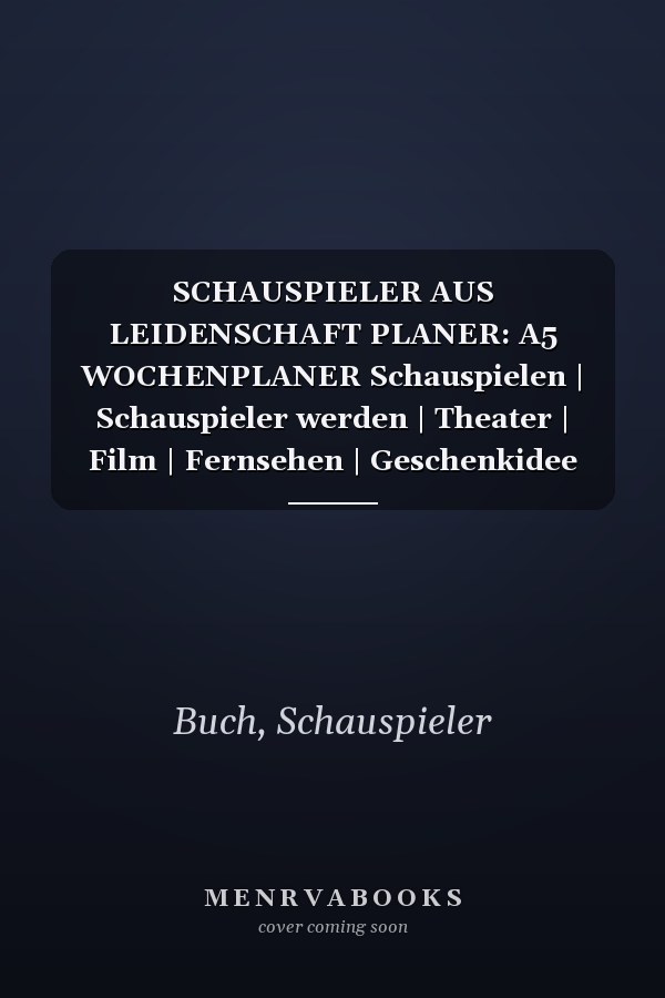 SCHAUSPIELER AUS LEIDENSCHAFT PLANER: A5 WOCHENPLANER Schauspielen | Schauspieler werden | Theater | Film | Fernsehen | Geschenkidee für Künstler | Beruf | Casting | Schauspielschule (German Edition)