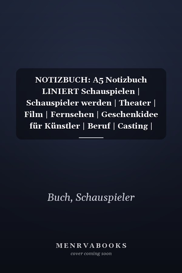 NOTIZBUCH: A5 Notizbuch LINIERT Schauspielen | Schauspieler werden | Theater | Film | Fernsehen | Geschenkidee für Künstler | Beruf | Casting | Schauspielschule (German Edition)
