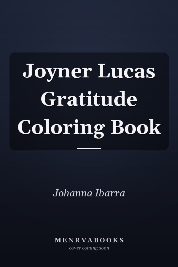 Joyner Lucas Gratitude Coloring Book
