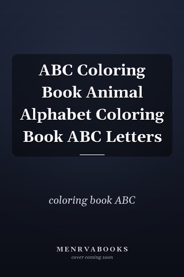 ABC Coloring Book Animal Alphabet Coloring Book ABC Letters