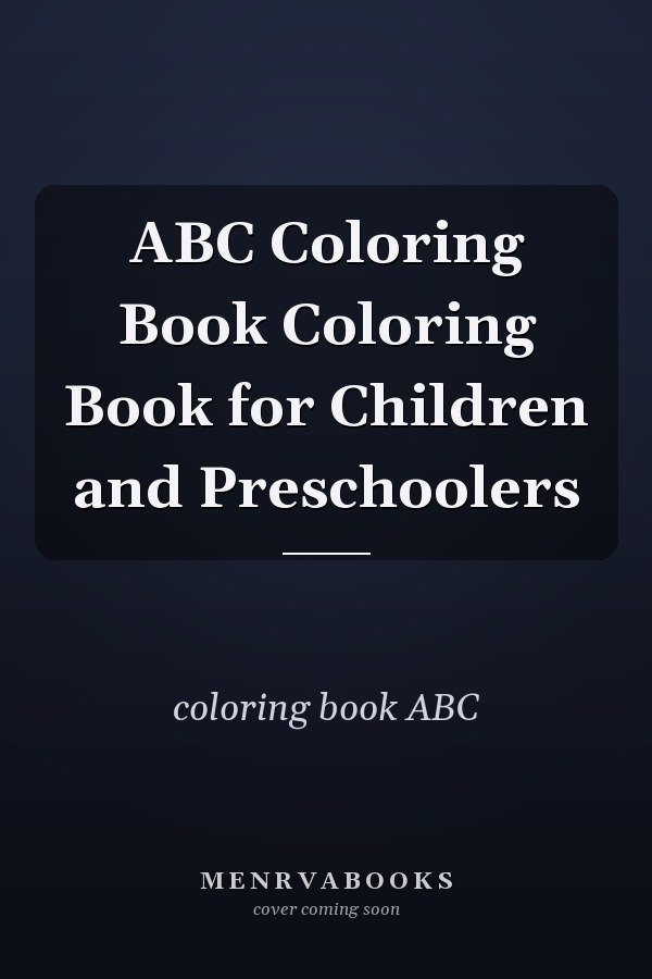 ABC Coloring Book Coloring Book for Children and Preschoolers