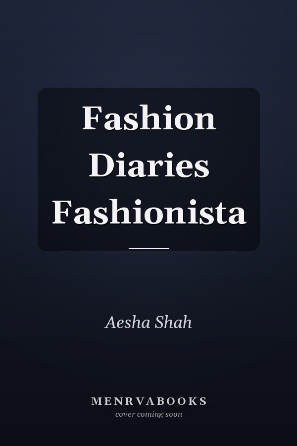 Fashion Diaries Fashionista