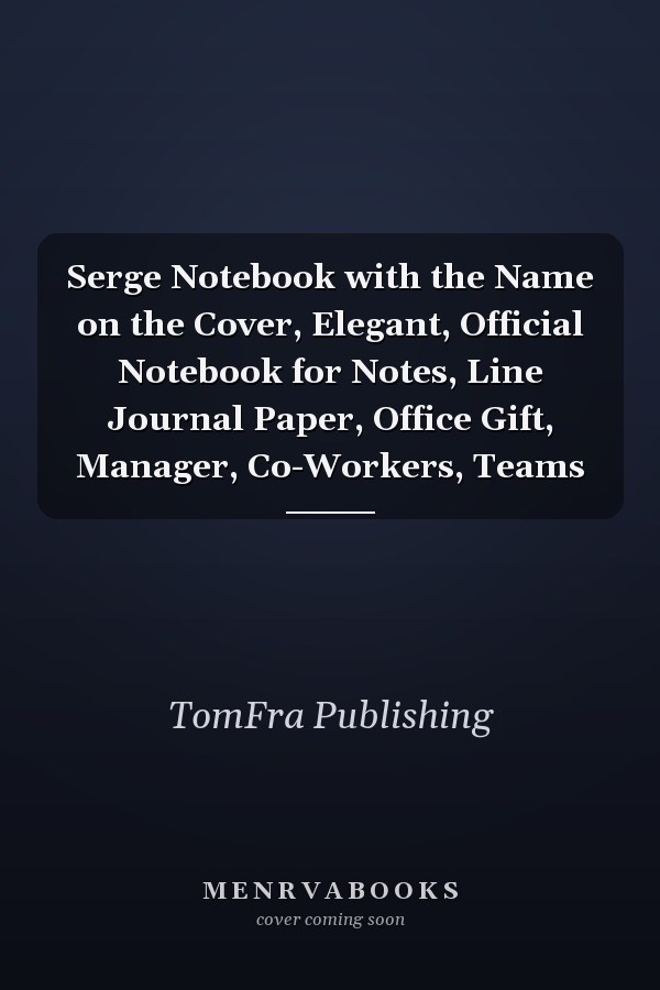 Serge Notebook with the Name on the Cover, Elegant, Official Notebook for Notes, Line Journal Paper, Office Gift, Manager, Co-Workers, Teams