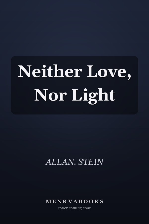 Neither Love, Nor Light