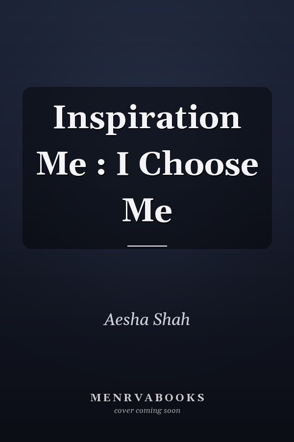 Inspiration Me : I Choose Me