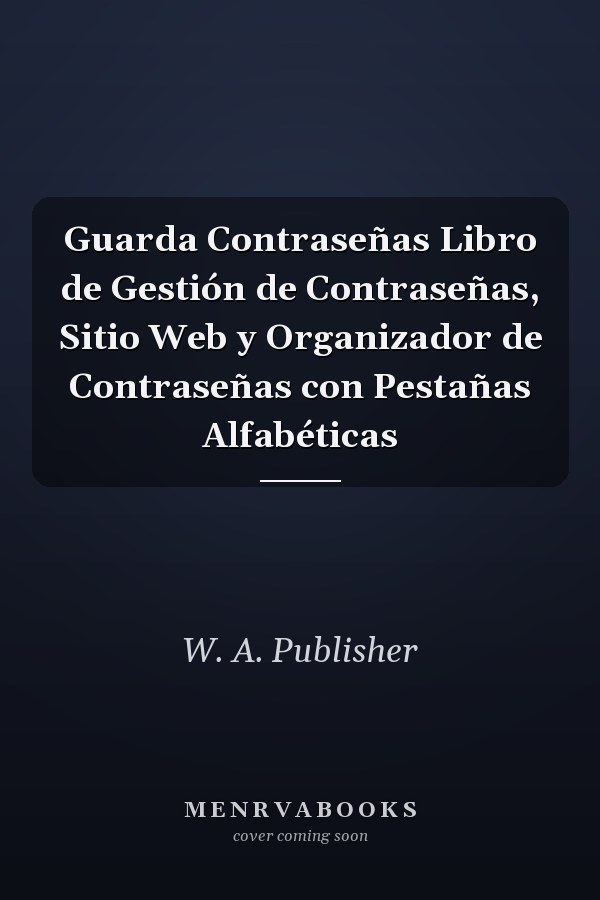 Guarda Contraseñas Libro de Gestión de Contraseñas, Sitio Web y Organizador de Contraseñas con Pestañas Alfabéticas