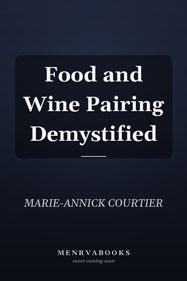 Food and Wine Pairing Demystified