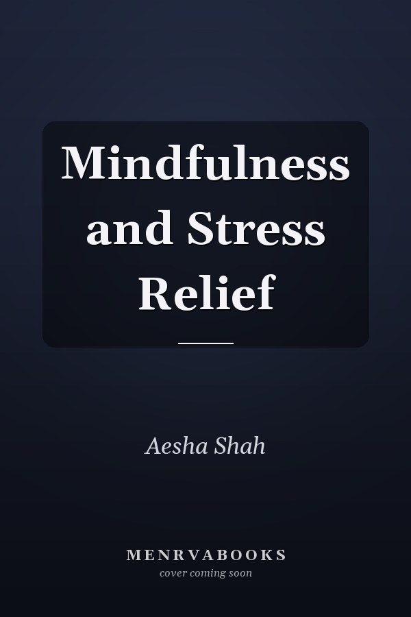 Mindfulness and Stress Relief
