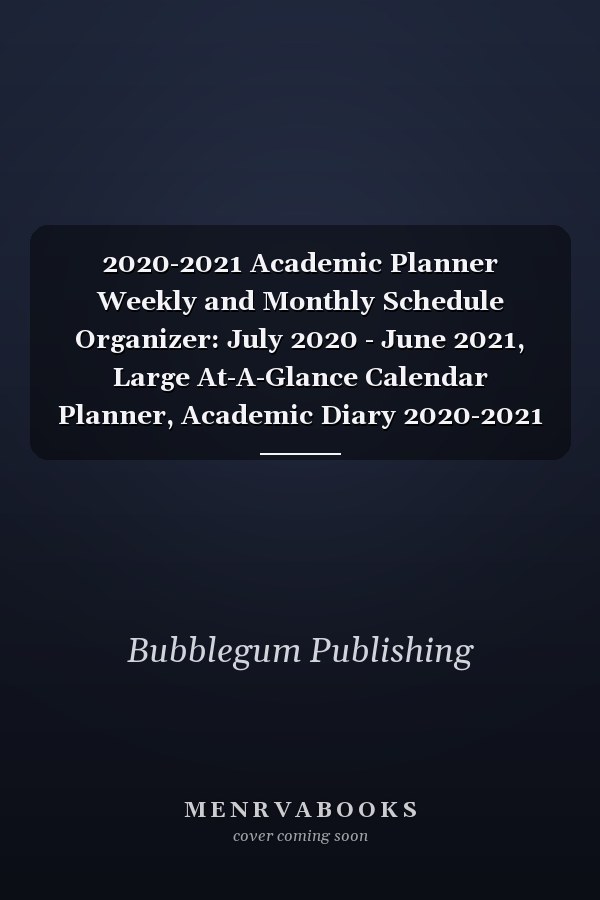 2020-2021 Academic Planner Weekly and Monthly Schedule Organizer: July 2020 - June 2021, Large At-A-Glance Calendar Planner, Academic Diary 2020-2021 (Watercolor Floral Design)