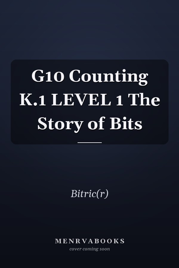 G10 Counting K.1 LEVEL 1 The Story of Bits