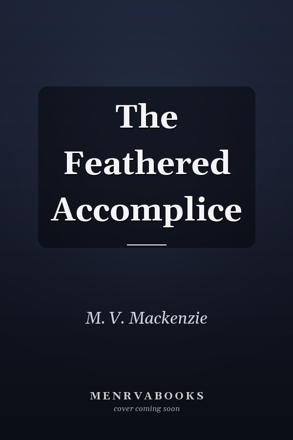 The Feathered Accomplice