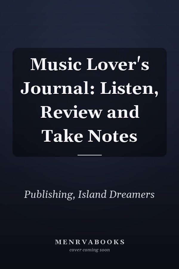 Music Lover's Journal: Listen, Review and Take Notes