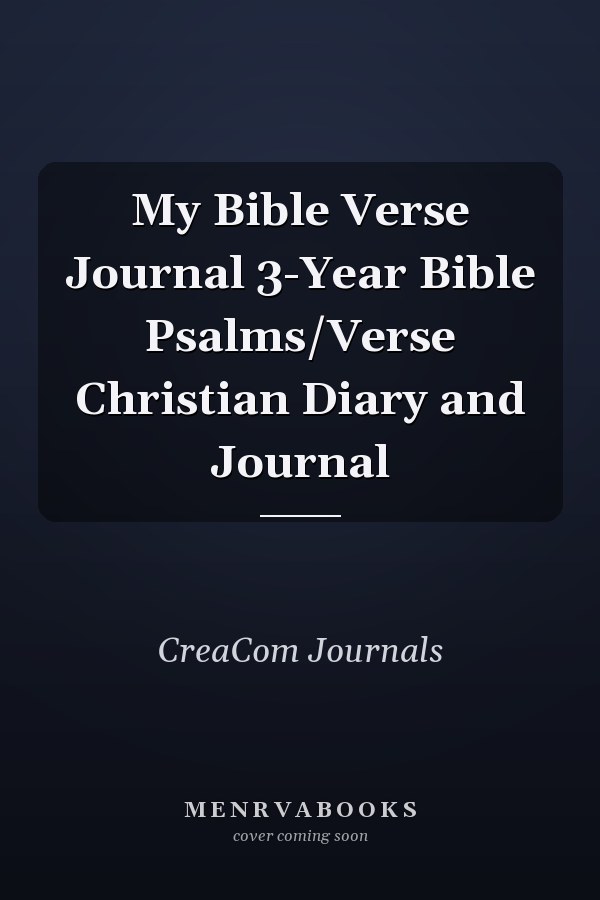 My Bible Verse Journal 3-Year Bible Psalms/Verse Christian Diary and Journal