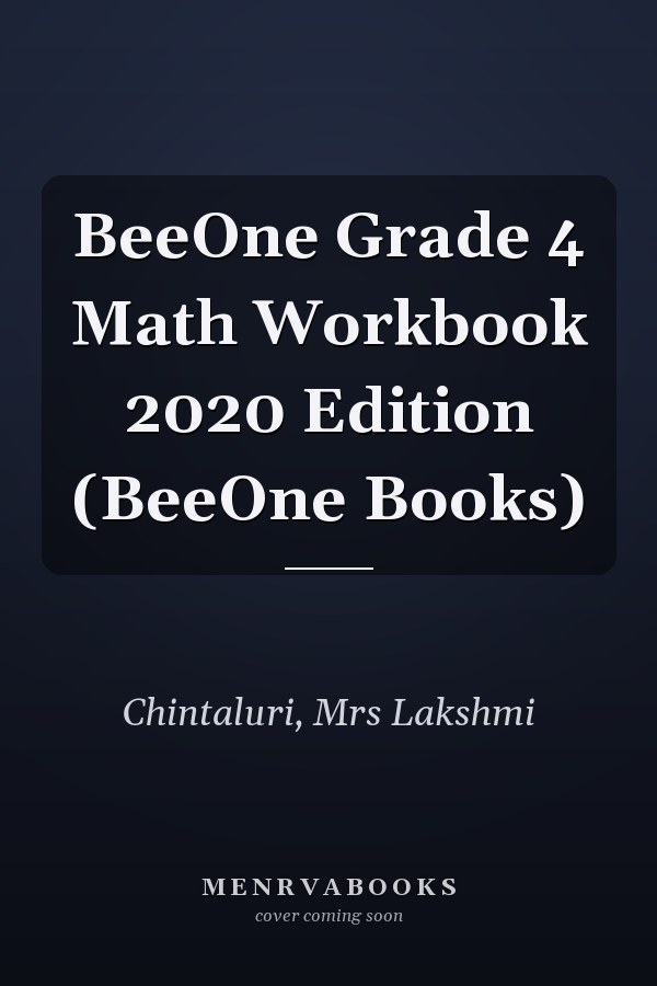 BeeOne Grade 4 Math Workbook 2020 Edition (BeeOne Books)