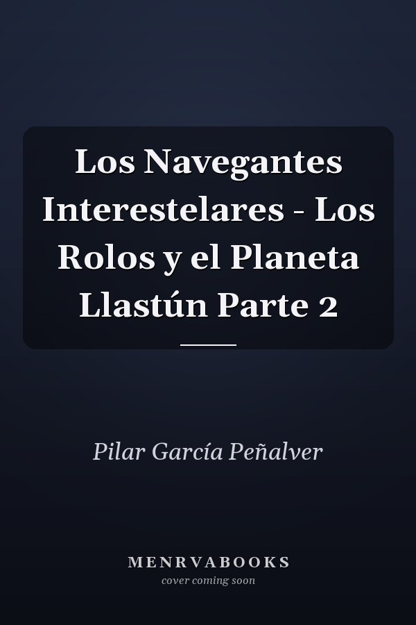 Los Navegantes Interestelares - Los Rolos y el Planeta Llastún Parte 2