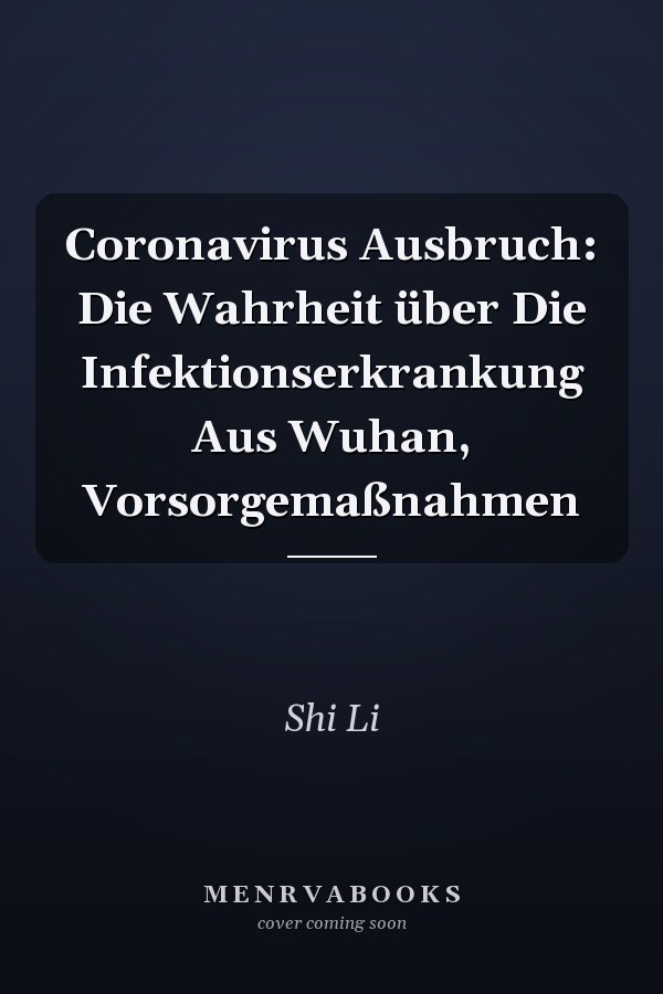 Coronavirus Ausbruch: Die Wahrheit über Die Infektionserkrankung Aus Wuhan, Vorsorgemaßnahmen