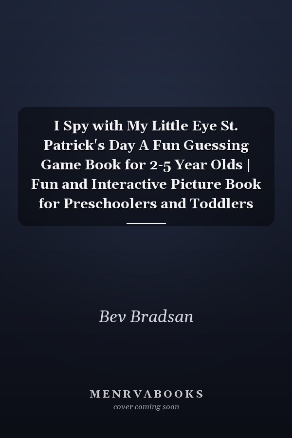 I Spy with My Little Eye St. Patrick's Day A Fun Guessing Game Book for 2-5 Year Olds | Fun and Interactive Picture Book for Preschoolers and Toddlers