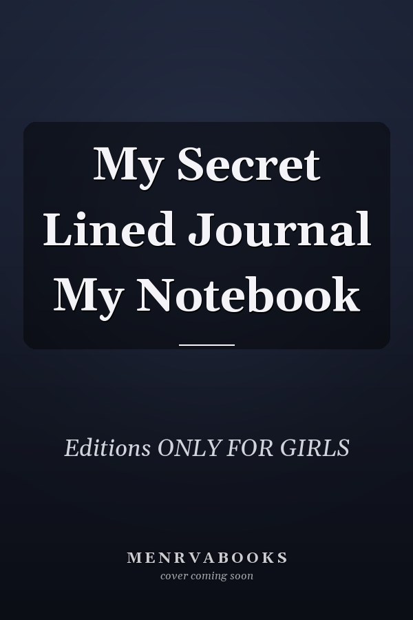 My Secret Lined Journal My Notebook