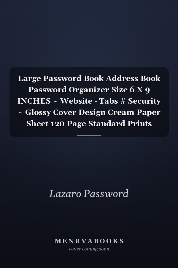 Large Password Book Address Book Password Organizer Size 6 X 9 INCHES ~ Website - Tabs # Security ~ Glossy Cover Design Cream Paper Sheet 120 Page Standard Prints