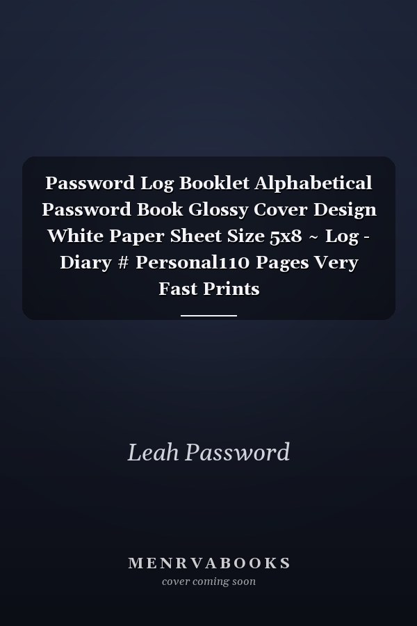 Password Log Booklet Alphabetical Password Book Glossy Cover Design White Paper Sheet Size 5x8 ~ Log - Diary # Personal110 Pages Very Fast Prints